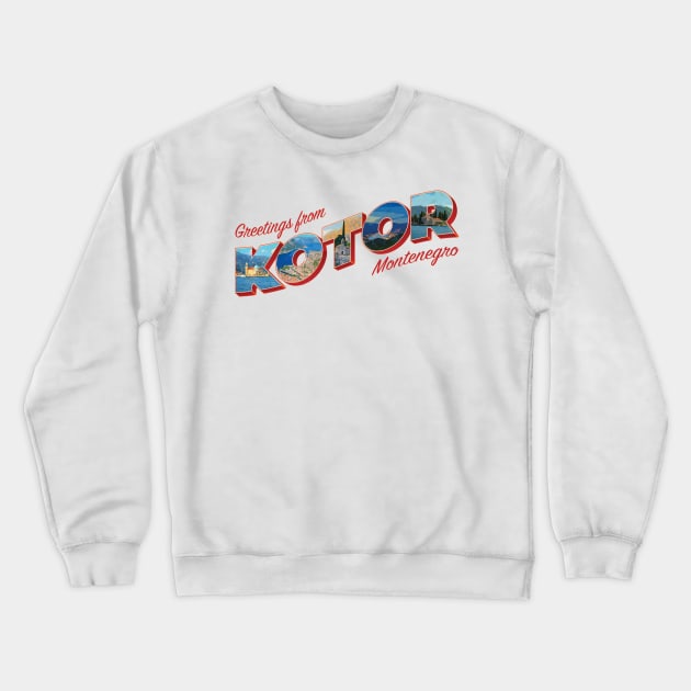 Greetings from Kotor in Montenegro Vintage style retro souvenir Crewneck Sweatshirt by DesignerPropo